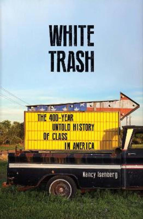 White Trash by Nancy Isenberg - 9781786493002