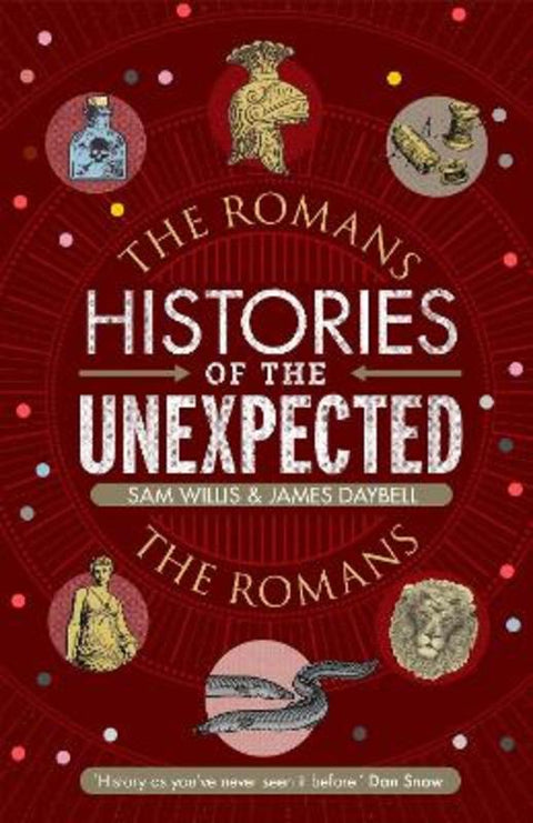 Histories of the Unexpected: The Romans by Dr Sam Willis - 9781786497734