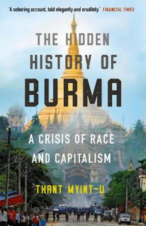 The Hidden History of Burma by Thant Myint-U - 9781786497901