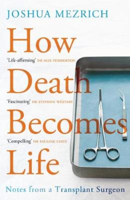 How Death Becomes Life by Joshua Mezrich - 9781786498892