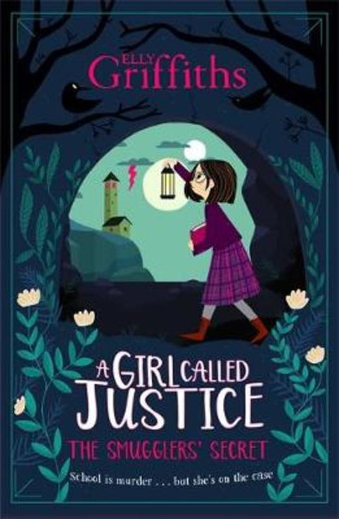 A Girl Called Justice: The Smugglers' Secret by Elly Griffiths - 9781786540577