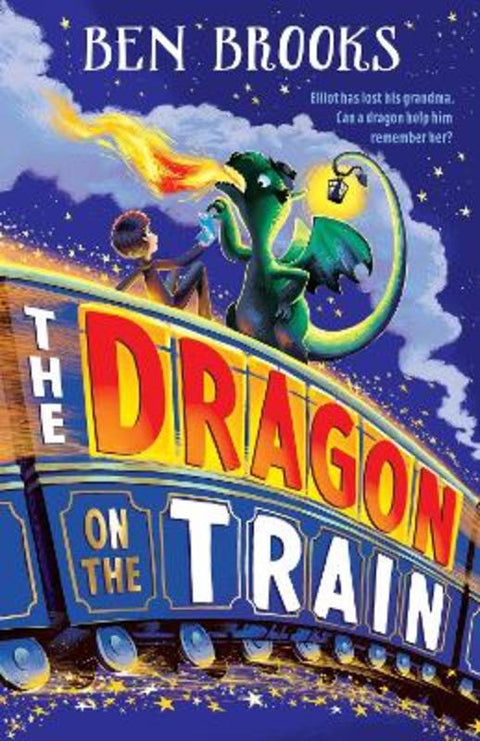 The Dragon on the Train by Ben Brooks - 9781786541901
