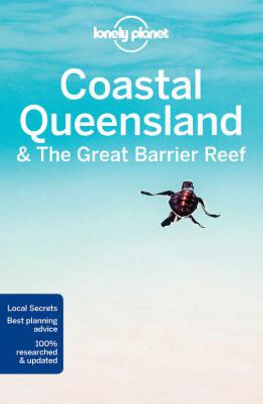 Lonely Planet Coastal Queensland & the Great Barrier Reef by Lonely Planet - 9781786571557