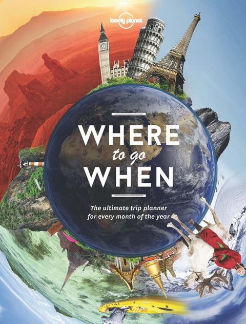 Lonely Planet Lonely Planet's Where To Go When by Lonely Planet - 9781786571939