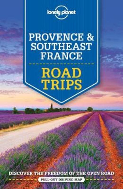 Lonely Planet Provence & Southeast France Road Trips by Lonely Planet - 9781786573957