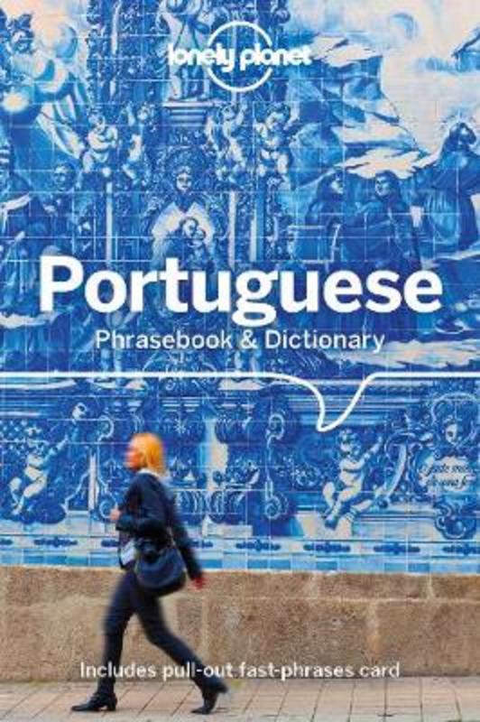 Lonely Planet Portuguese Phrasebook & Dictionary by Lonely Planet - 9781786574626