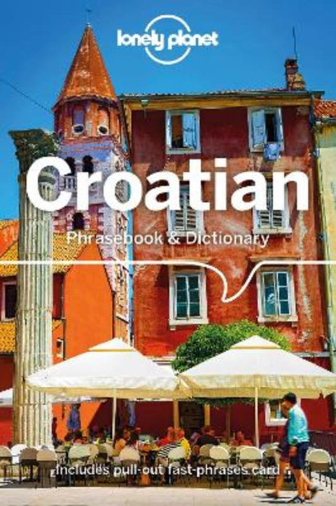 Lonely Planet Croatian Phrasebook & Dictionary by Lonely Planet - 9781786575548