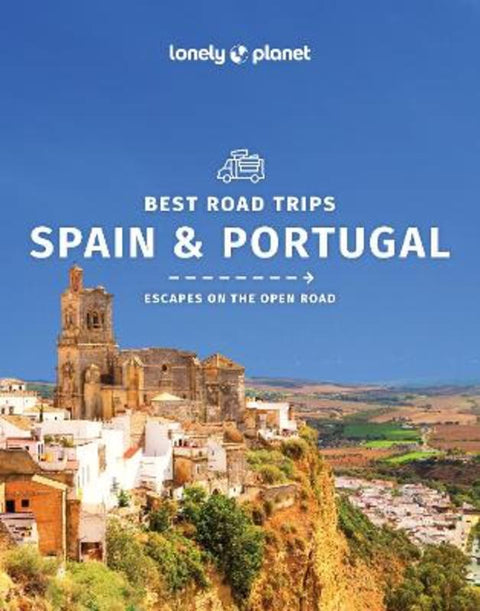 Lonely Planet Best Road Trips Spain & Portugal by Lonely Planet - 9781786575807
