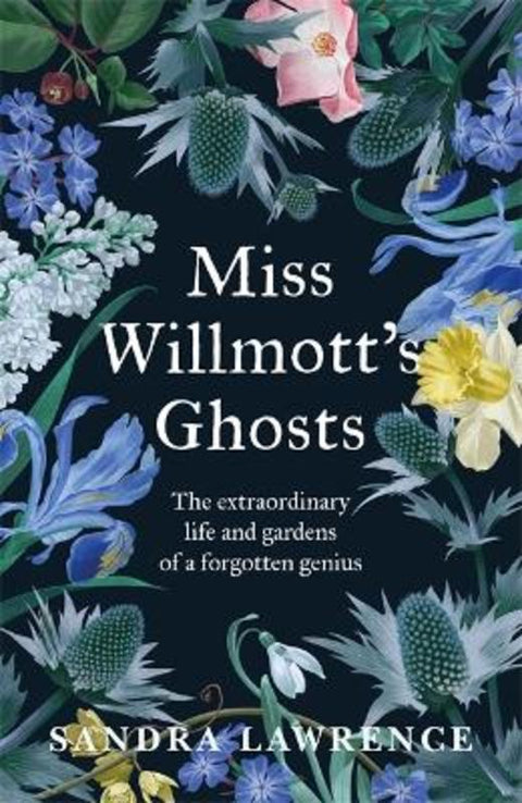 Miss Willmott's Ghosts by Sandra Lawrence - 9781786581310