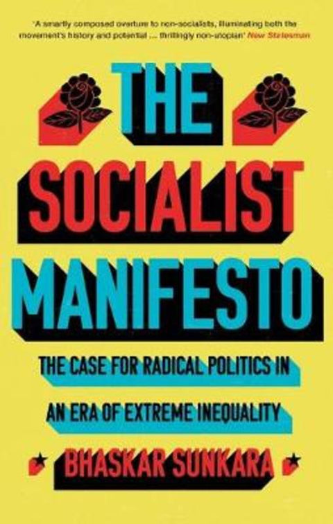The Socialist Manifesto by Bhaskar Sunkara - 9781786636942