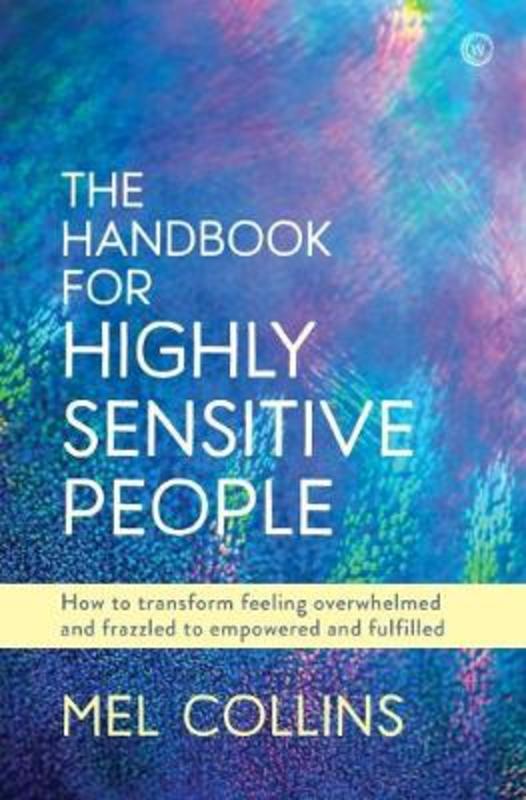 The Handbook for Highly Sensitive People by Mel Collins - 9781786782090