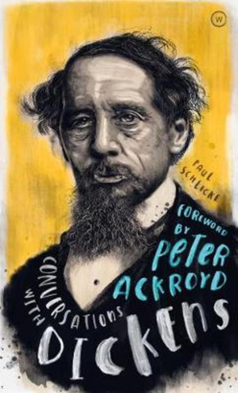 Conversations with Dickens by Paul Schlicke - 9781786782489