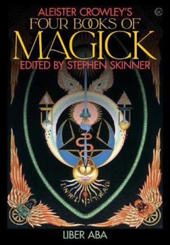 Aleister Crowley's Four Books <br>of Magick by Stephen Skinner - 9781786785190