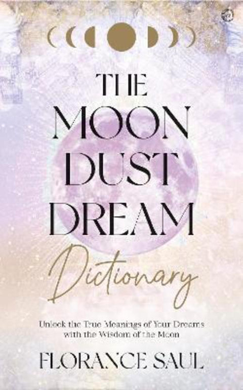 The Moon Dust Dream Dictionary by Florance Saul - 9781786787439