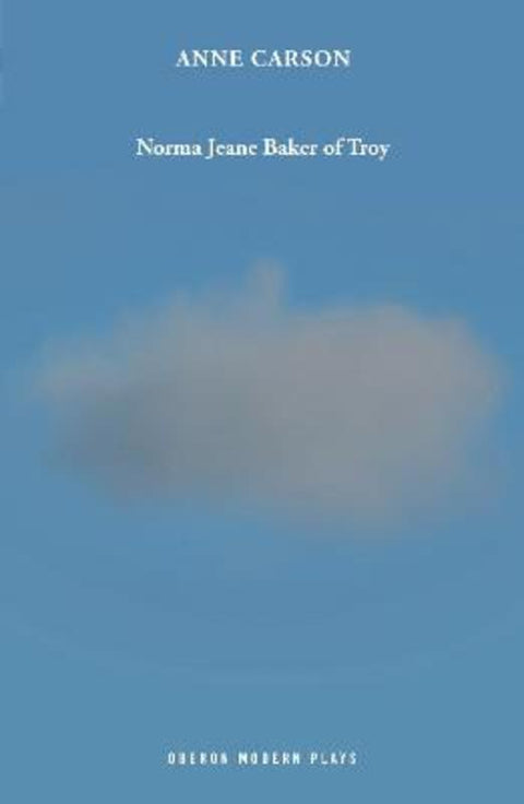 Norma Jeane Baker of Troy by Anne Carson - 9781786827616
