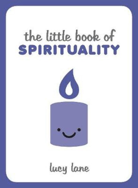 The Little Book of Spirituality by Lucy Lane - 9781786855176