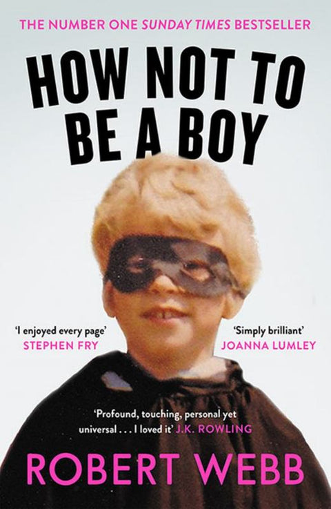 How Not To Be a Boy by Robert Webb - 9781786890115