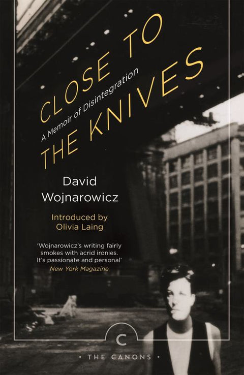 Close to the Knives by David Wojnarowicz - 9781786890276