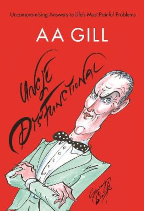 Uncle Dysfunctional by AA Gill - 9781786891839