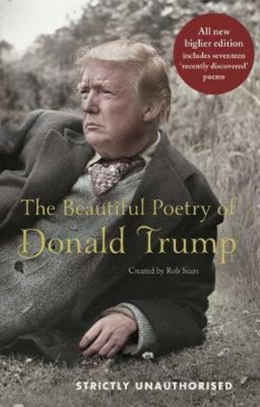 The Beautiful Poetry of Donald Trump by Rob Sears - 9781786894724