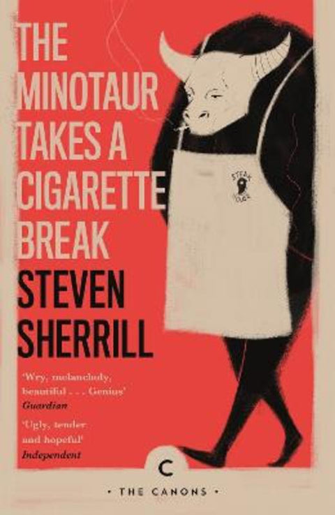 The Minotaur Takes A Cigarette Break by Steven Sherrill - 9781786896148
