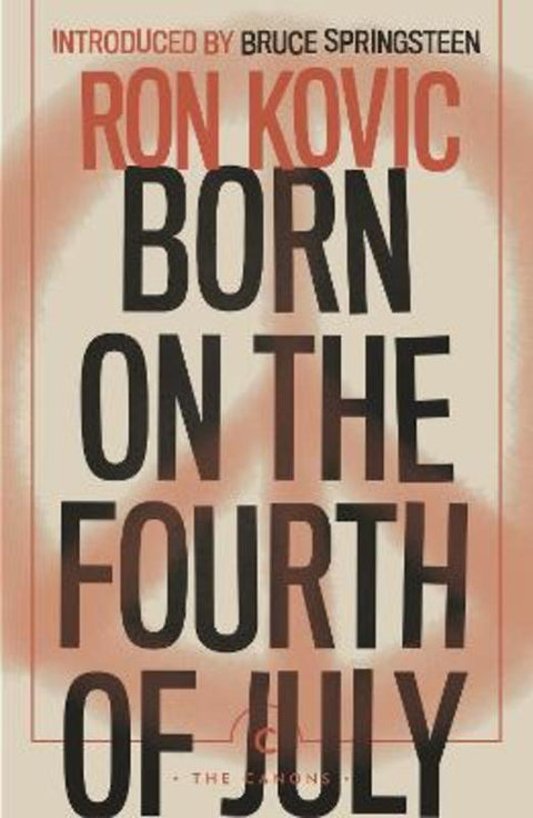 Born on the Fourth of July by Ron Kovic - 9781786897459