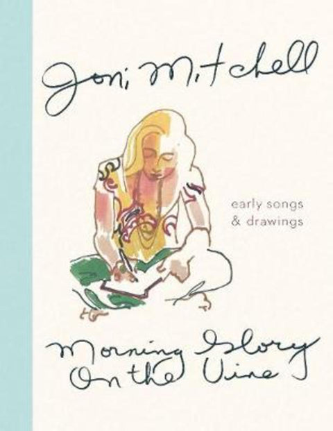 Morning Glory on the Vine by Joni Mitchell - 9781786898586