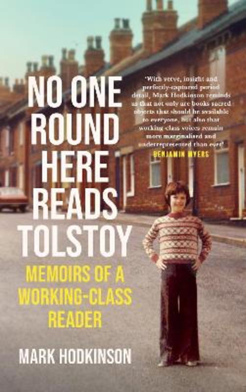 No One Round Here Reads Tolstoy by Mark Hodkinson - 9781786899972