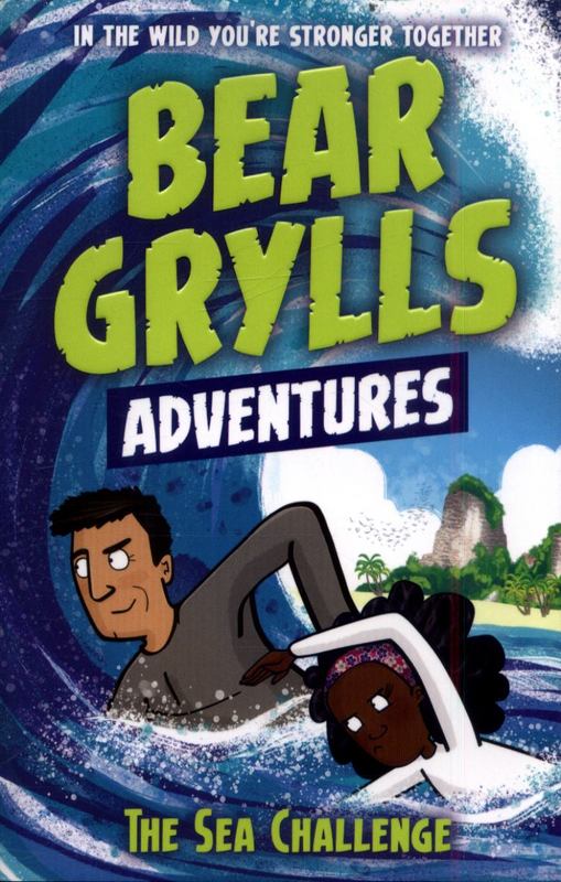 A Bear Grylls Adventure 4: The Sea Challenge by Bear Grylls - 9781786960153