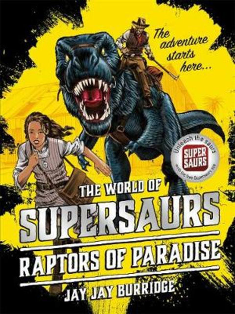 Supersaurs 1: Raptors of Paradise by Jay Jay Burridge - 9781786968074