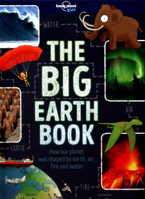 Lonely Planet Kids The Big Earth Book by Lonely Planet Kids - 9781787012776