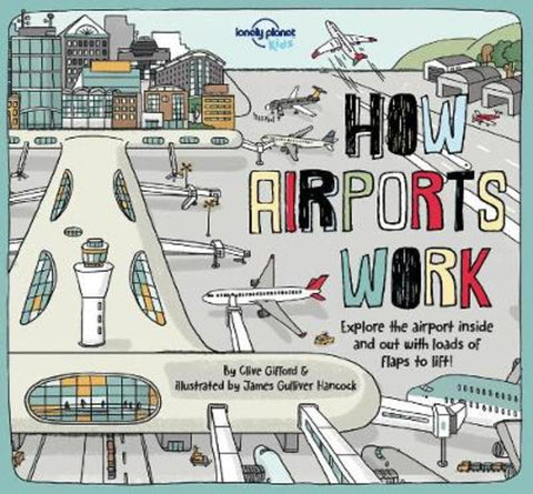 Lonely Planet Kids How Airports Work by Lonely Planet Kids - 9781787012929