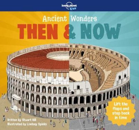Lonely Planet Kids Ancient Wonders - Then & Now by Lonely Planet Kids - 9781787013391