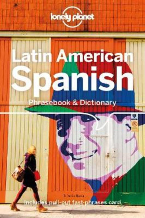 Lonely Planet Latin American Spanish Phrasebook & Dictionary by Lonely Planet - 9781787014671