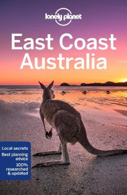 Lonely Planet East Coast Australia by Lonely Planet - 9781787018235