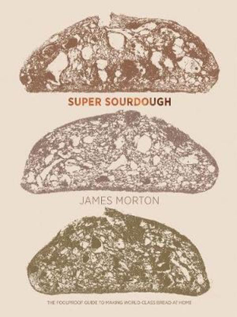 Super Sourdough by Dr James Morton - 9781787134652