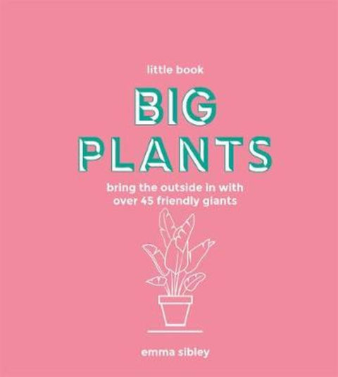 Little Book, Big Plants by Emma Sibley - 9781787135062