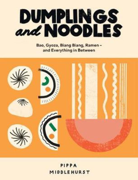 Dumplings and Noodles by Pippa Middlehurst - 9781787135376