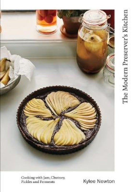 The Modern Preserver's Kitchen by Kylee Newton - 9781787135383