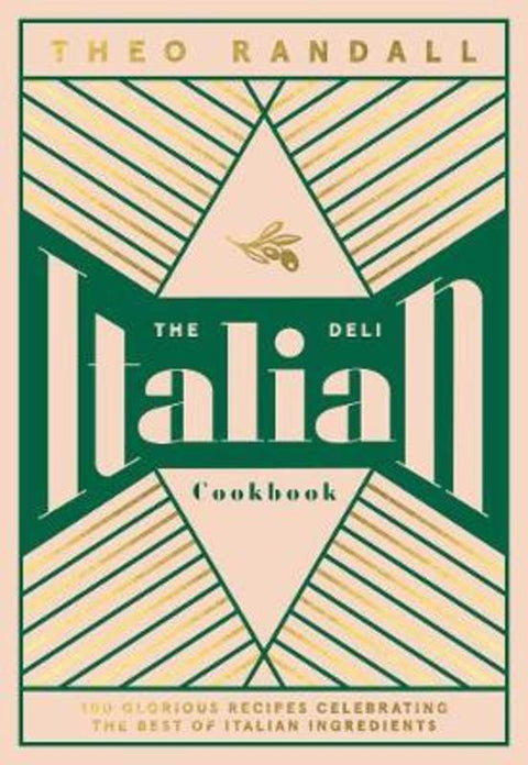 The Italian Deli Cookbook by Theo Randall - 9781787135963