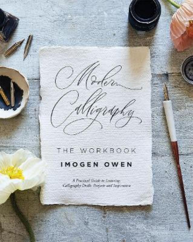 Modern Calligraphy: The Workbook by Imogen Owen - 9781787136922