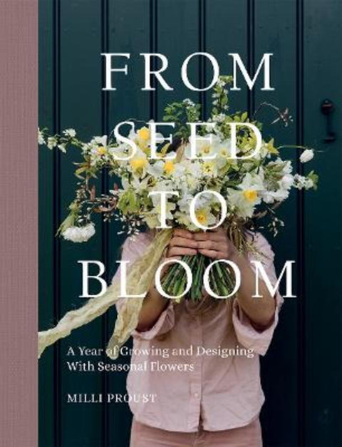 From Seed to Bloom by Milli Proust - 9781787137349