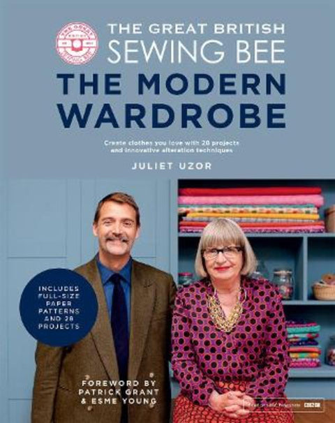 The Great British Sewing Bee: The Modern Wardrobe by Juliet Uzor - 9781787137639