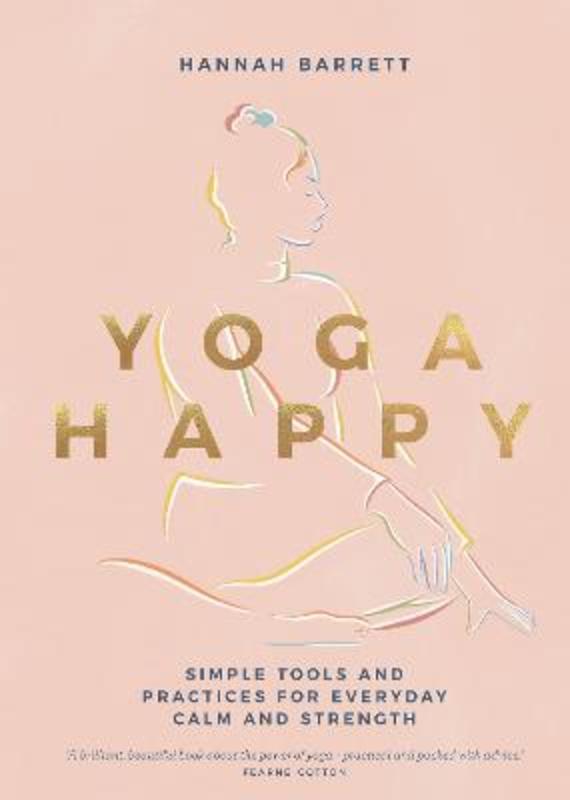 Yoga Happy by Hannah Barrett - 9781787137677