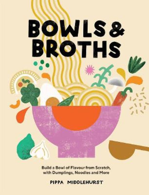 Bowls & Broths by Pippa Middlehurst - 9781787137769