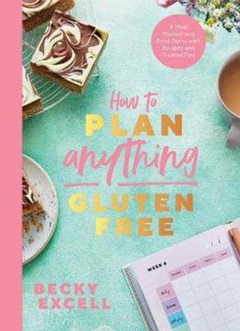 How to Plan Anything Gluten Free by Becky Excell - 9781787138247