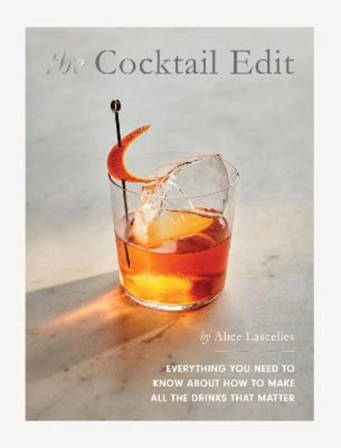 The Cocktail Edit by Alice Lascelles - 9781787138643