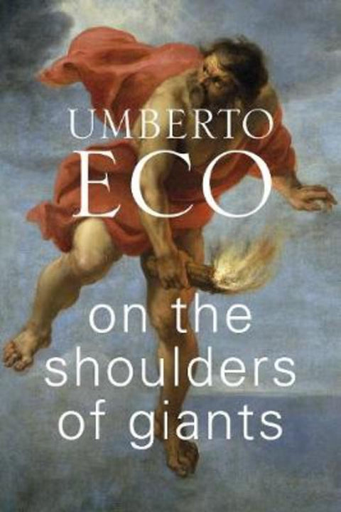 On the Shoulders of Giants by Umberto Eco - 9781787301450