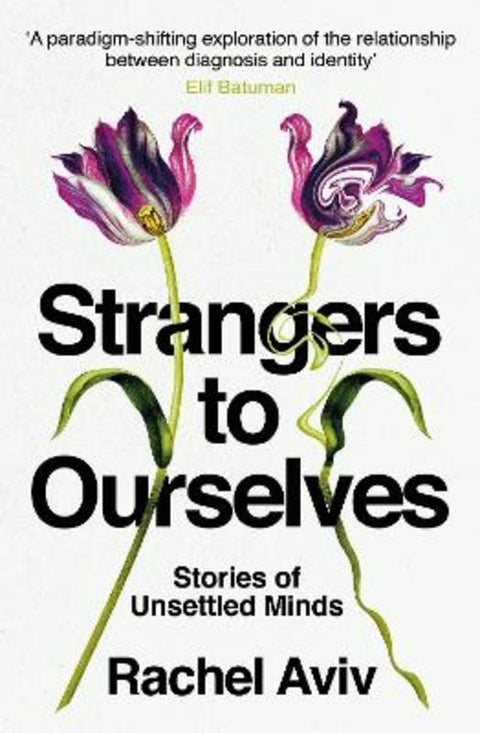 Strangers to Ourselves by Rachel Aviv - 9781787301696