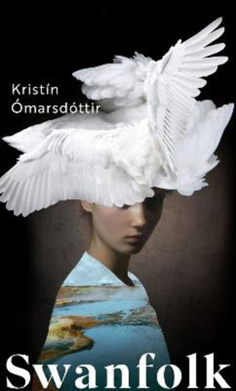 Swanfolk by Kristin Omarsdottir - 9781787303294